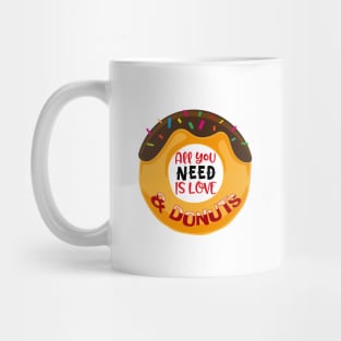 All You Need Is Love And Donuts Mug